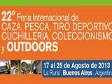 22º Feria Internacional de Caza, Pesca, Tiro Deportivo, Cuchillería, Coleccionismo y Outdoors,