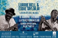 Lurrie Bell y Eddie Taylos Jr con Blue Turtle como banda soporte en La Trastienda