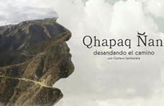 Qhapaq Ñan, desandando el camino